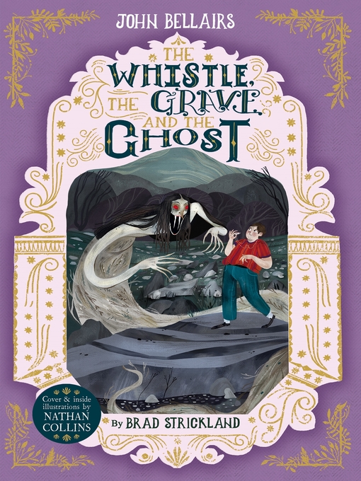 Title details for The Whistle, the Grave and the Ghost by John Bellairs - Available